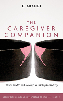 The Caregiver Companion (Redemptions Rhythms)