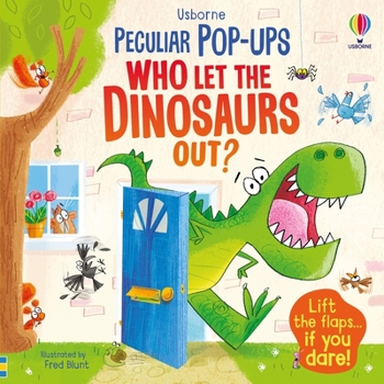 Who Let The Dinosaurs Out? - Book  of the Usborne Pop-Ups