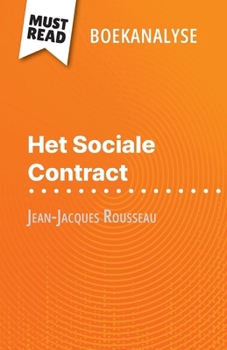 Paperback Het Sociale Contract van Jean-Jacques Rousseau (Boekanalyse): Volledige analyse en gedetailleerde samenvatting van het werk [Dutch] Book