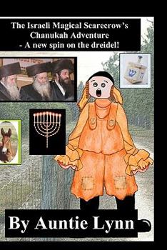 Paperback The Israeli Magical Scarecrow's Chanukah Adventure: A New Spin On The Dreidel Book