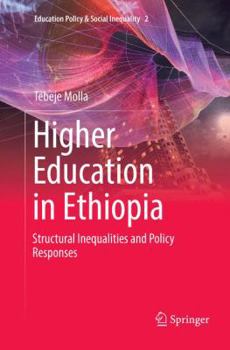 Paperback Higher Education in Ethiopia: Structural Inequalities and Policy Responses Book