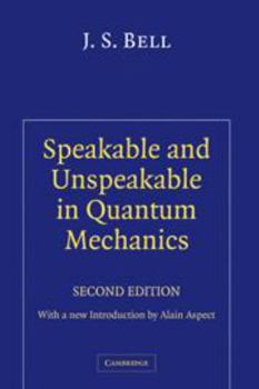 Electronics Speakable and Unspeakable in Quantum Mechanics: Collected Papers on Quantum Philosophy Book
