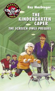 The Kindergarten Caper: The Screech Owls Prequel - Book #0.5 of the Screech Owls
