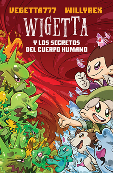 Paperback Wigetta Y Los Secretos del Cuerpo Humano [Spanish] Book