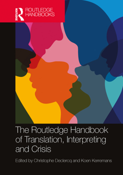 Hardcover The Routledge Handbook of Translation, Interpreting and Crisis Book
