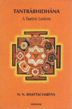 Hardcover Tantrabhidhana: A Tantric Lexicon Book
