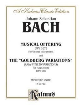 Paperback The Musical Offering and The Goldberg Variations": Miniature Score (Kalmus Edition) Book