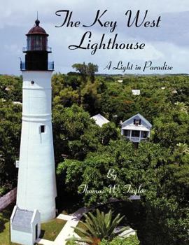 Paperback The Key West Lighthouse: A Light in Paradise Book