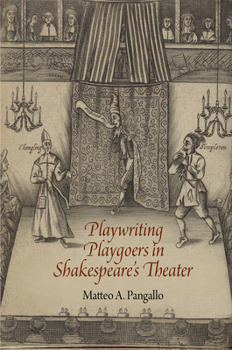 Hardcover Playwriting Playgoers in Shakespeare's Theater Book