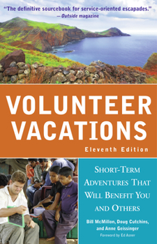 Paperback Volunteer Vacations: Short-Term Adventures That Will Benefit You and Others Book
