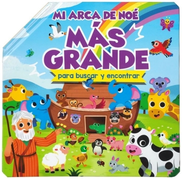 Board book Mi Arca de Noé Más Grande Para Buscar Y Encontrar (My Bigger Search and Find Bible: Noah's Ark) [Spanish] Book