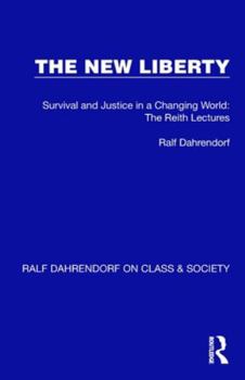 Paperback The New Liberty: Survival and Justice in a Changing World: The Reith Lectures Book