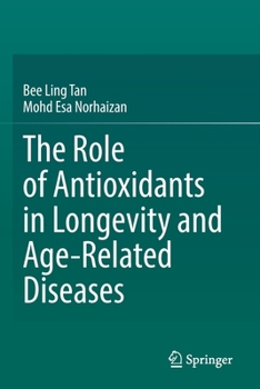 Paperback The Role of Antioxidants in Longevity and Age-Related Diseases Book