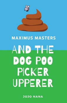 Paperback Maximus Masters and the Dog Poo Picker Upperer Book