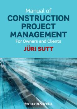 Paperback Manual of Construction Project Management for Owners and Clients Book