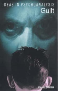 Paperback Guilt (Ideas in Psychoanalysis) Book