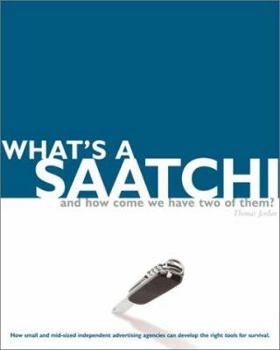 Hardcover What's a Saatchi...and How Come We Have Two of Them? Book