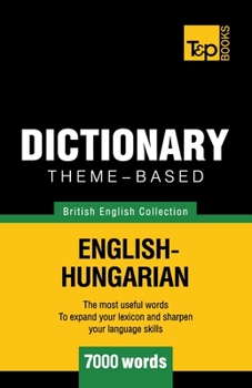 Paperback Theme-based dictionary British English-Hungarian - 7000 words Book