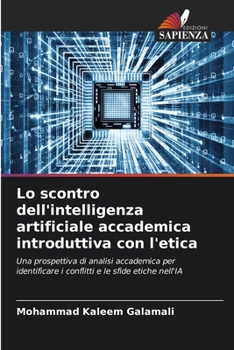 Paperback Lo scontro dell'intelligenza artificiale accademica introduttiva con l'etica [Italian] Book