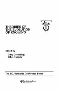 Paperback theories of the Evolution of Knowing: the T.c. Schneirla Conferences Series, Volume 4 Book