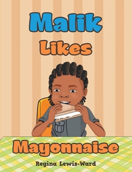 Paperback Malik Likes Mayonnaise Book