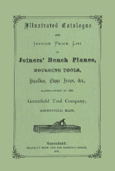 Paperback Greenfield Tool Company: 1872 Illustrated Catalog Book