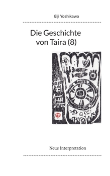 Paperback Die Geschichte von Taira (8): Neue Interpretation [German] Book