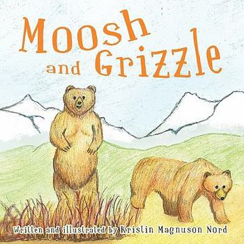 Paperback Moosh and Grizzle Book