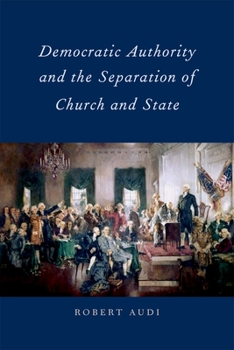 Hardcover Democratic Authority and the Separation of Church and State Book