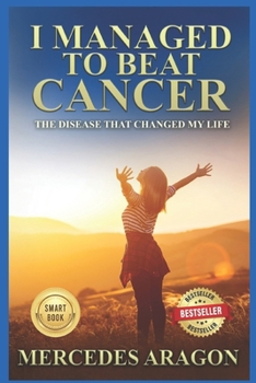 Paperback I Managed to Beat Cancer: The Disease that Changed my Life Book