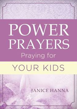 Paperback Power Prayers: Praying for Your Kids Book