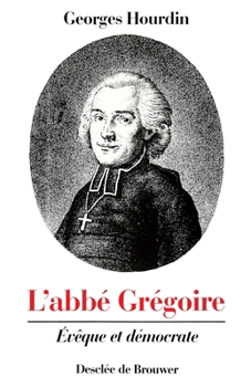Paperback L'abbé Grégoire, évêque et démocrate [French] Book
