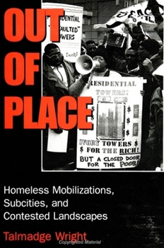 Out of Place: Homeless Mobilizations, Subcities, and Contested Landscapes - Book  of the Interruptions: Border Testimony(ies) and Critical Discourse/s
