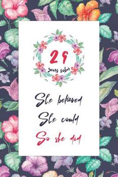 29 Years Sober: Lined Journal / Notebook / Diary - 29th Year of Sobriety - Cute Practical Alternative to a Card - Sobriety Gifts For Women Who Are 29 yr Sober - She Believed She Could So She Did