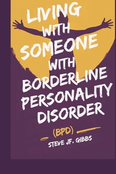 Paperback Living with Someone with Borderline Personality Disorder (Bpd) Book