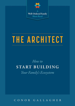 Paperback The Architect: How to Start Building Your Family's Ecosystem Book