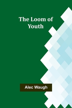 Paperback The Loom of Youth Book