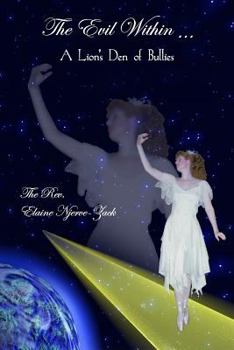 Paperback The Evil Within...: A Lion's Den of Bullies Book