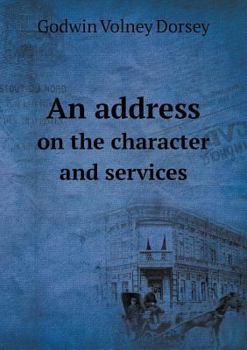 Paperback An address on the character and services Book