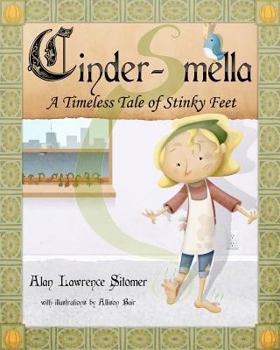Paperback Cinder-Smella, A Timeless Tale of Stinky Feet Book