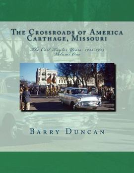 Paperback The Crossroads of America Carthage, Missouri: The Carl Taylor Years: 1955-1959 Book