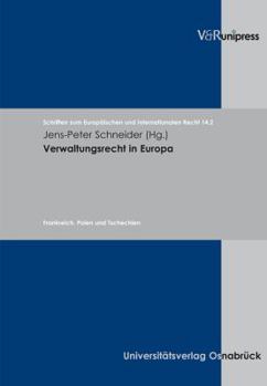 Hardcover Verwaltungsrecht in Europa: Band 2: Frankreich, Polen Und Tschechien [German] Book