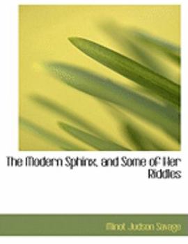 Paperback The Modern Sphinx, and Some of Her Riddles [Large Print] Book