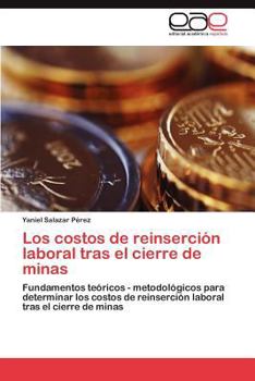 Paperback Los costos de reinserción laboral tras el cierre de minas [Spanish] Book