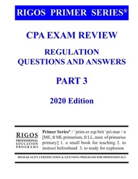 Paperback Rigos Primer Series CPA Exam Review - Regulation Questions and Answers Book