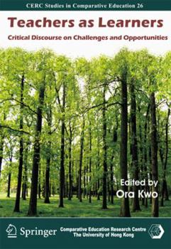 Paperback Teachers as Learners: Critical Discourse on Challenges and Opportunities Book