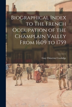 Paperback Biographical Index to The French Occupation of the Champlain Valley From 1609 to 1759 Book