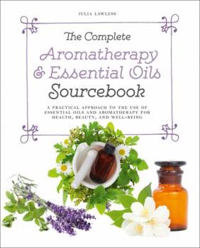 Paperback Complete Aromatherapy and Essential Oils Sourcebook Book