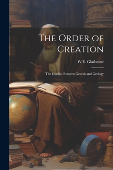 Paperback The Order of Creation: The Conflict Between Genesis and Geology Book