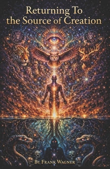Paperback Returning To The Source Of Creation Book